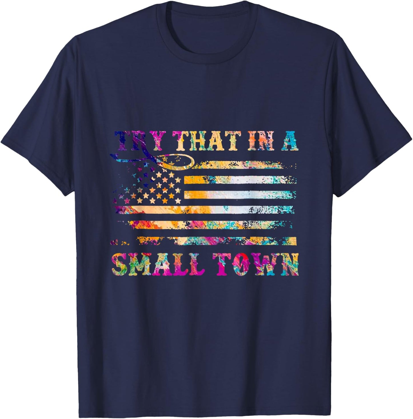 Vintage Don't Try That In My Town American Flag Men T-Shirt - T-Shirt | Navy