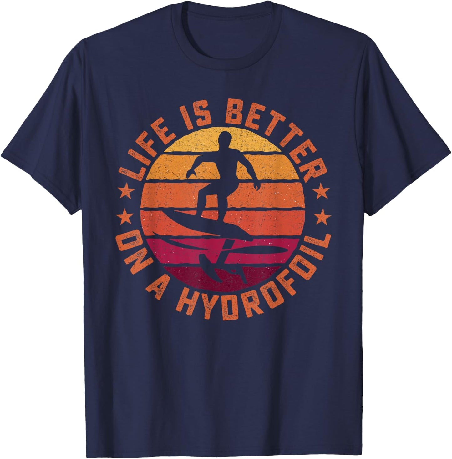Life is better on a hydrofoil Efoil Surfing Board T-Shirt - T-Shirt | Navy