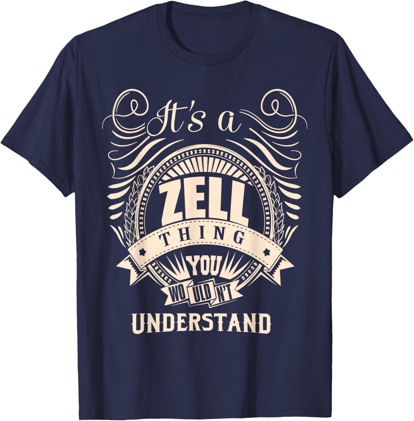 It's a ZELL thing you wouldn't understand Gift T-Shirt - T-Shirt | Navy