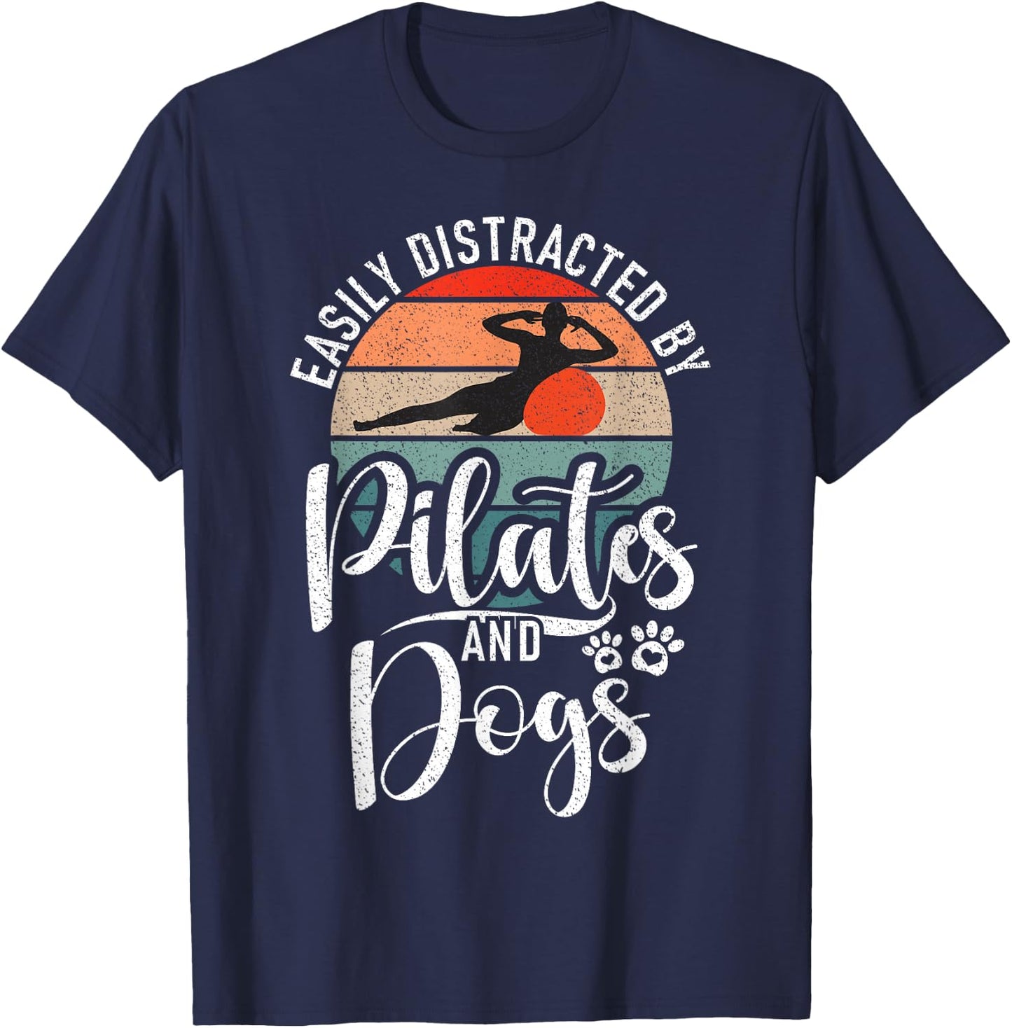 Easily distracted by Pilates and Dogs Lover Pilates T-Shirt - T-Shirt | Navy