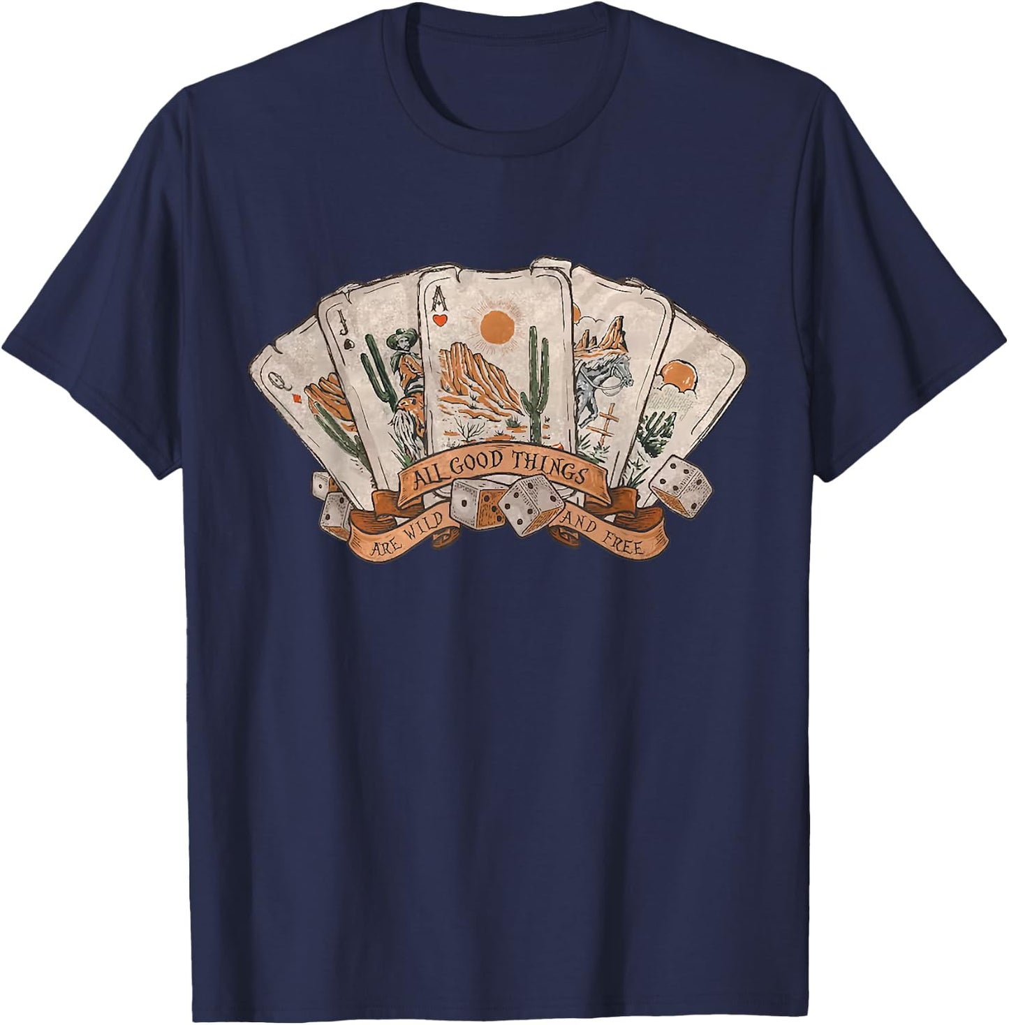All Good Thing Are Wild And Free Poker Card Western Country T-Shirt - T-Shirt | Navy
