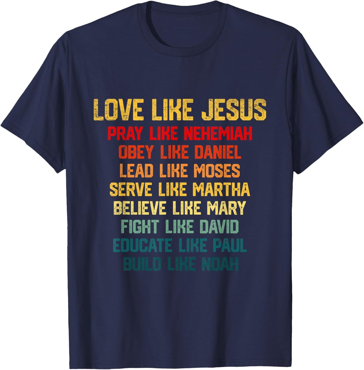 Love Like Jesus Vintage Pray Like Nehemiah Obey Like Daniel T-Shirt - T-Shirt | Navy
