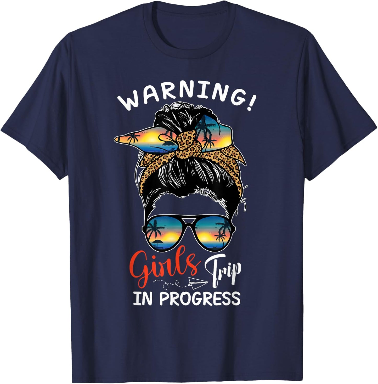 Warning Girls Trip 2026 in Progress Messy Bun Beach Weekend T-Shirt - T-Shirt | Navy