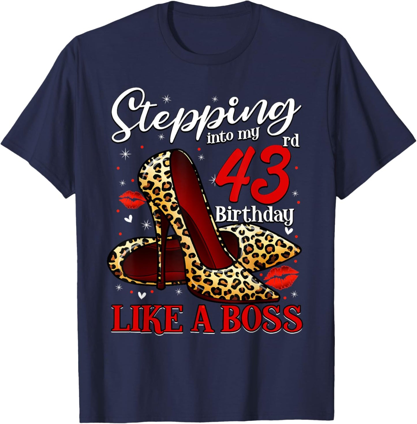 43 and Fabulous High Heels Stepping Into My 43rd Birthday T-Shirt - T-Shirt | Navy