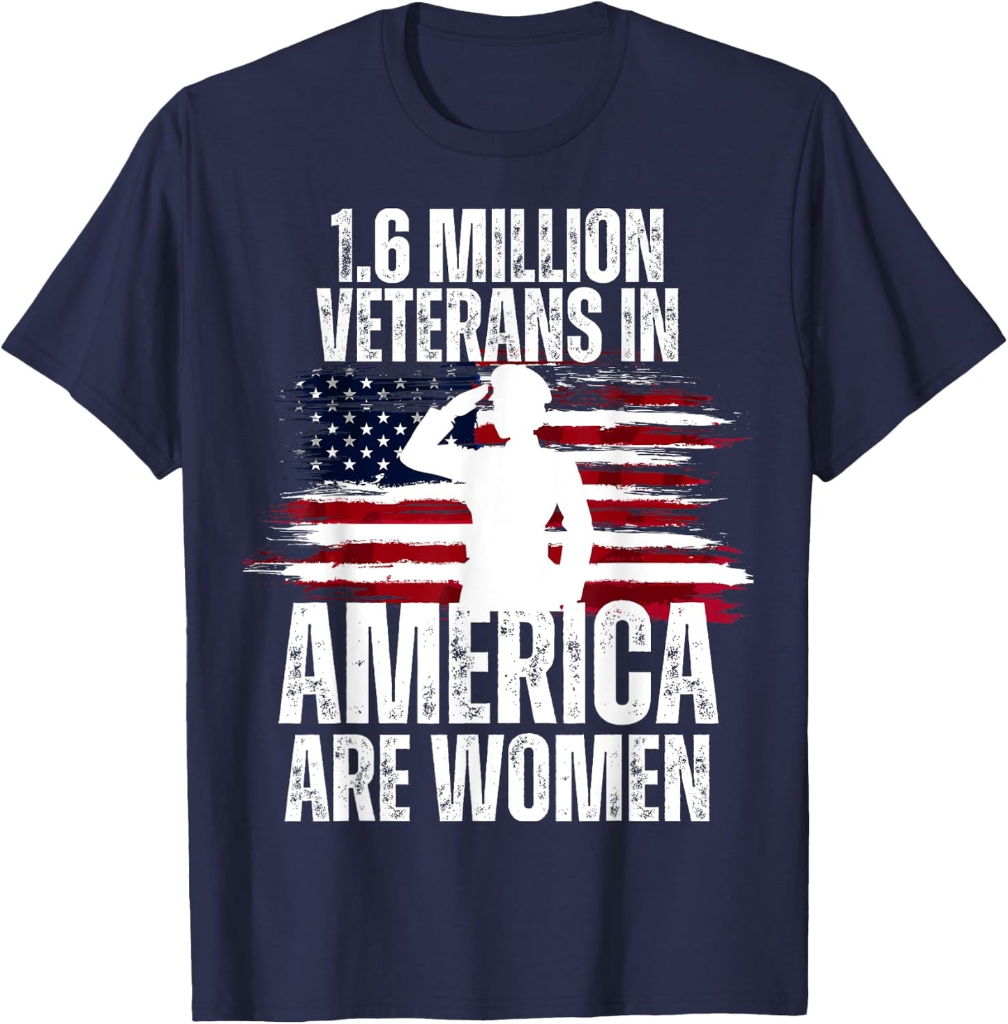 Veterans Day 1.6 Million Veterans In America Are Women T-Shirt - T-Shirt | Navy