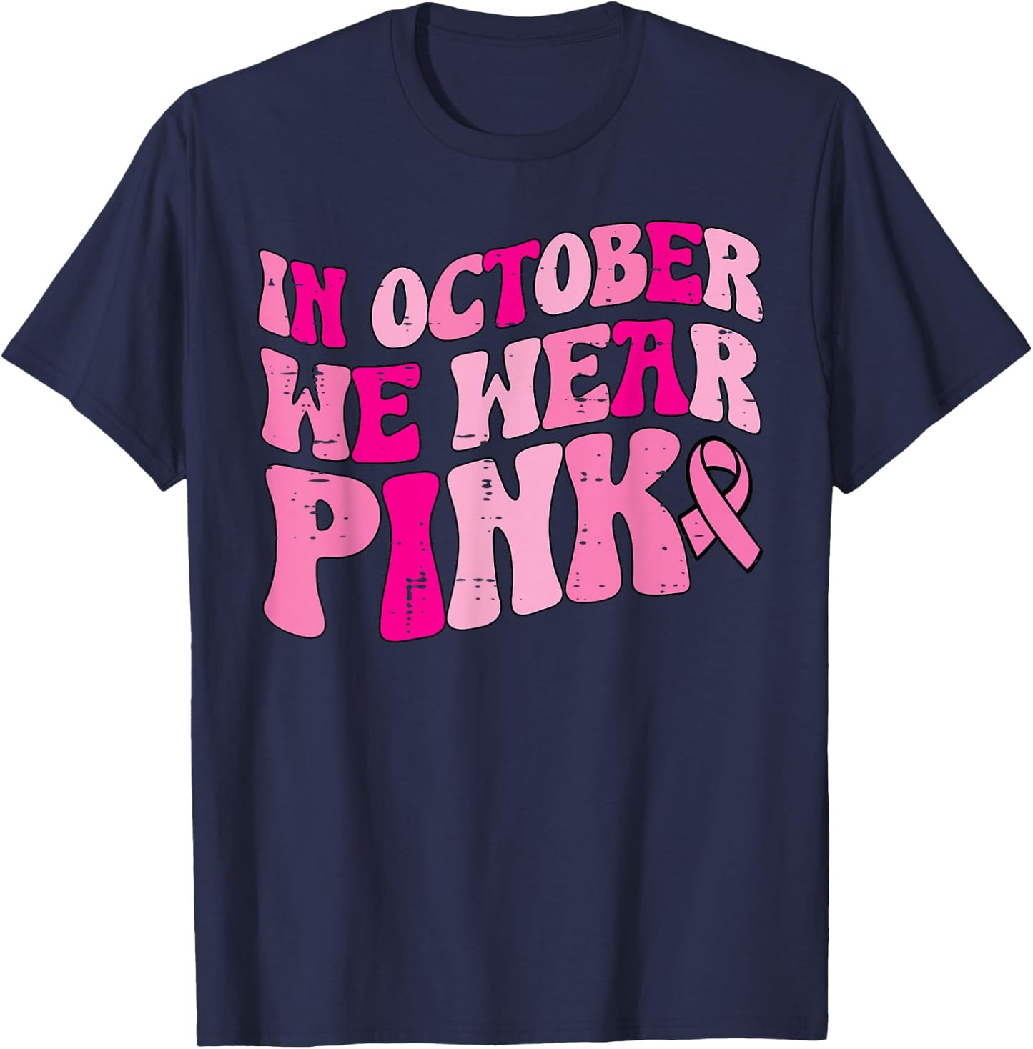 In October We Wear Pink Retro Groovy Vintage Breast Cancer T-Shirt - T-Shirt | Navy