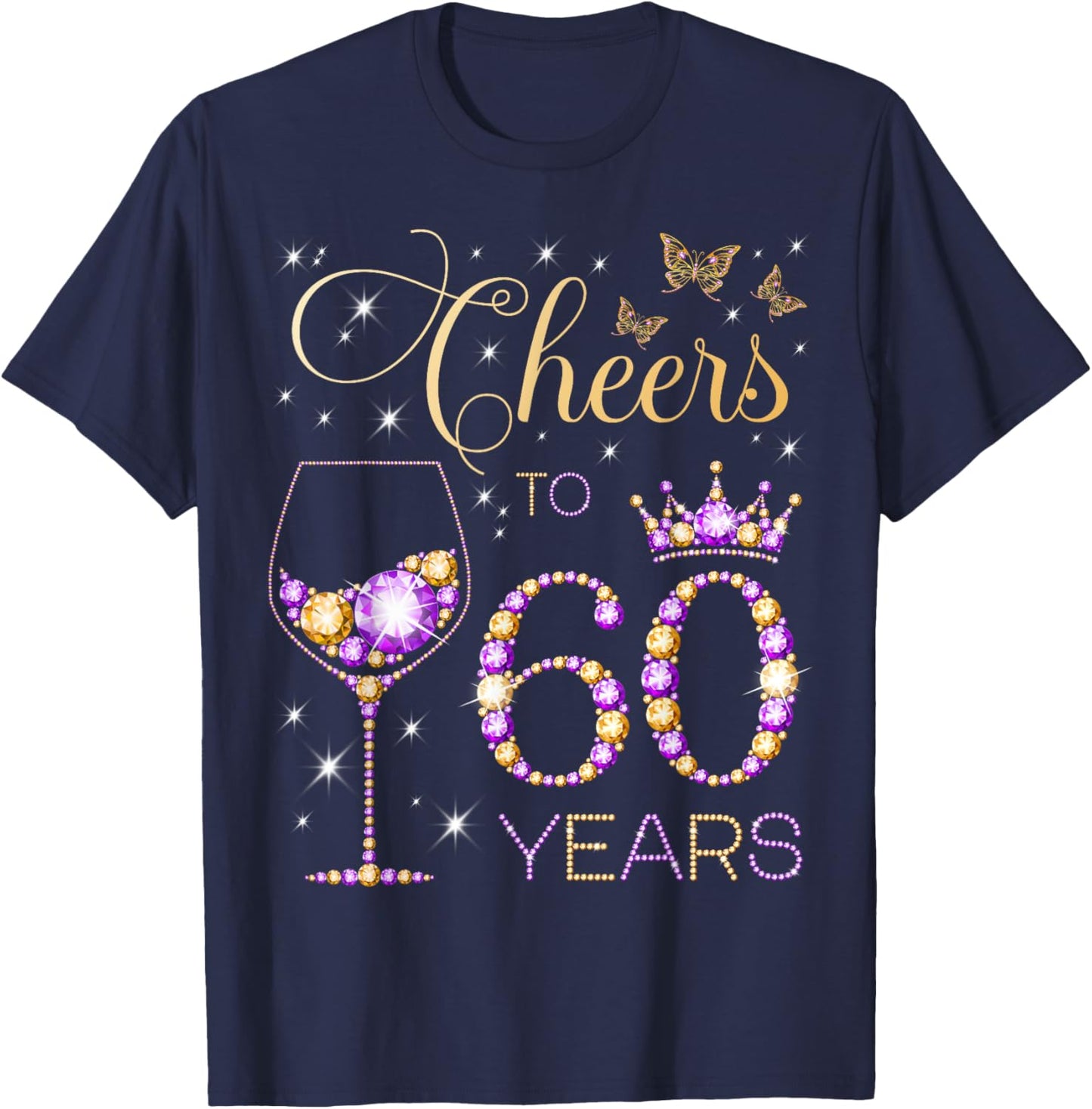 Cheers to 60 Years Old 60th Birthday Party Women 60th Bday T-Shirt - T-Shirt | Navy