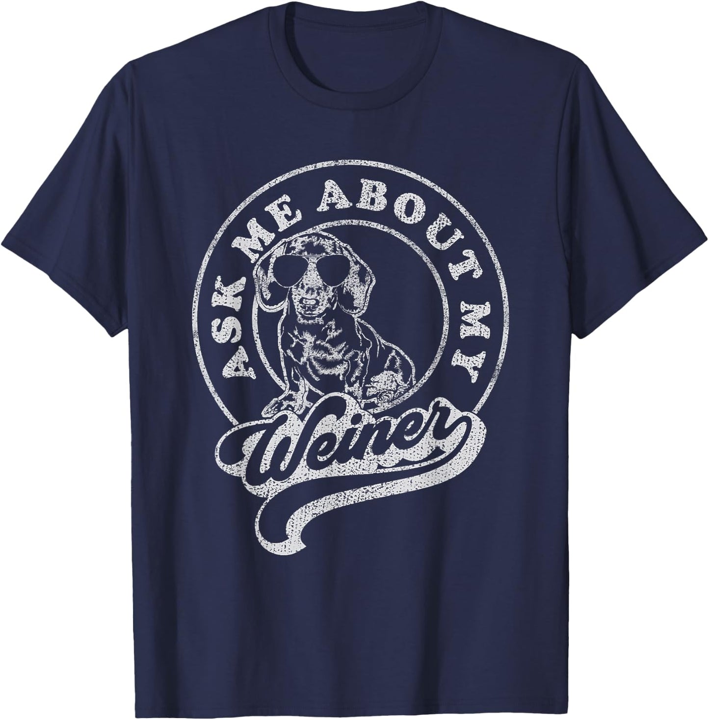 Ask Me About My Weiner Retro Dachshund Vintage Wiener T-Shirt - T-Shirt | Navy