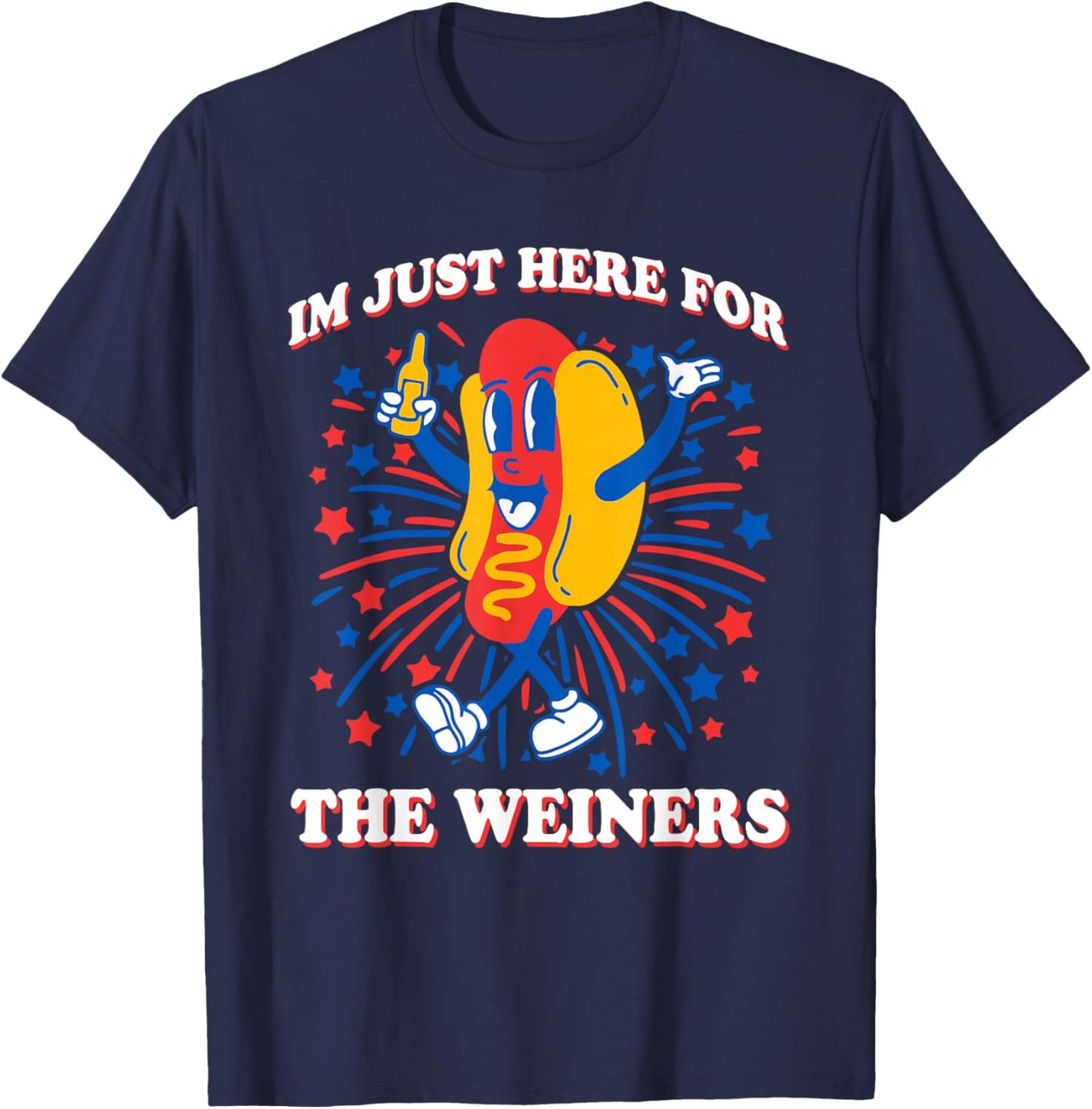 I’m Just Here For The Weiners 4th Of July T-Shirt - T-Shirt | Navy