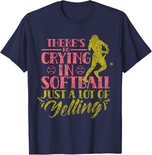 There Is No Crying In Softball Softball Softball T-Shirt - T-Shirt | Navy