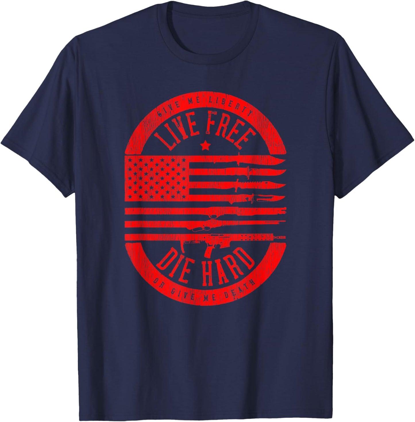 Live Free Die Hard Patriot American Flag Red Women Men T-Shirt - T-Shirt | Navy
