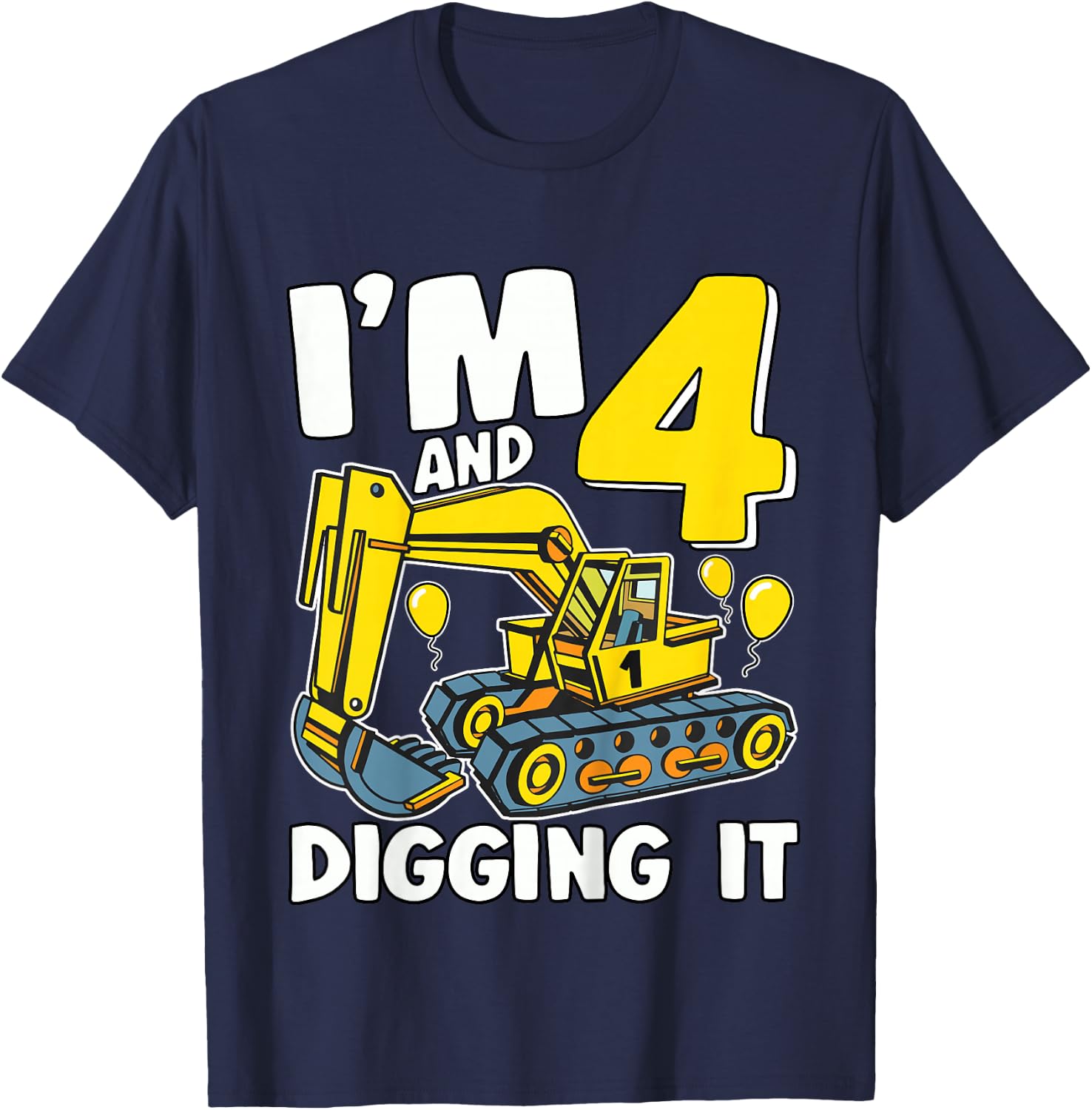 Kids I'm 4 And Digging It 4 Years Boys 4th Birthday Excavator T-Shirt - T-Shirt | Navy