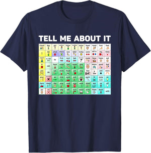 Tell Me About It Speech Language Pathology AAC Sped Teacher T-Shirt - T-Shirt | Navy