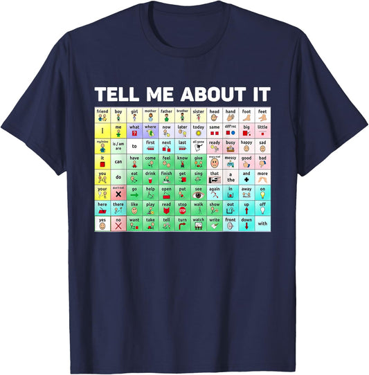 Tell Me About It Speech Language Pathology AAC Sped Teacher T-Shirt - T-Shirt | Navy