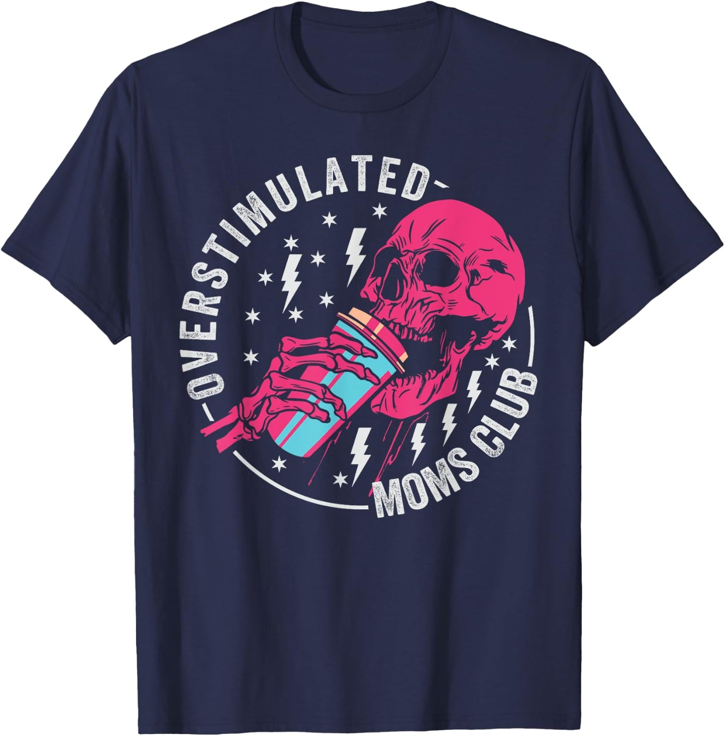 Funny Parenting Mother - Mom Life - Proud Parent Overstimulated Moms Club T-Shirt - T-Shirt | Navy