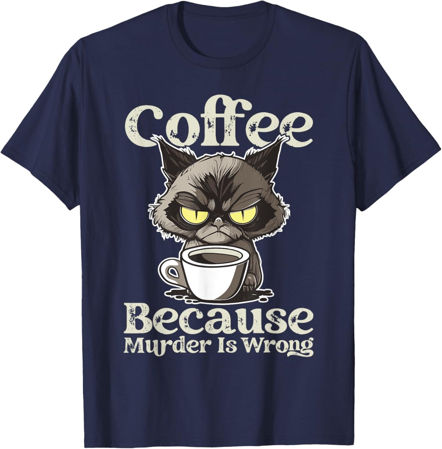 Insomnia Cat Drinking Coffee Because Murder Is Wrong Women T-Shirt - T-Shirt | Navy