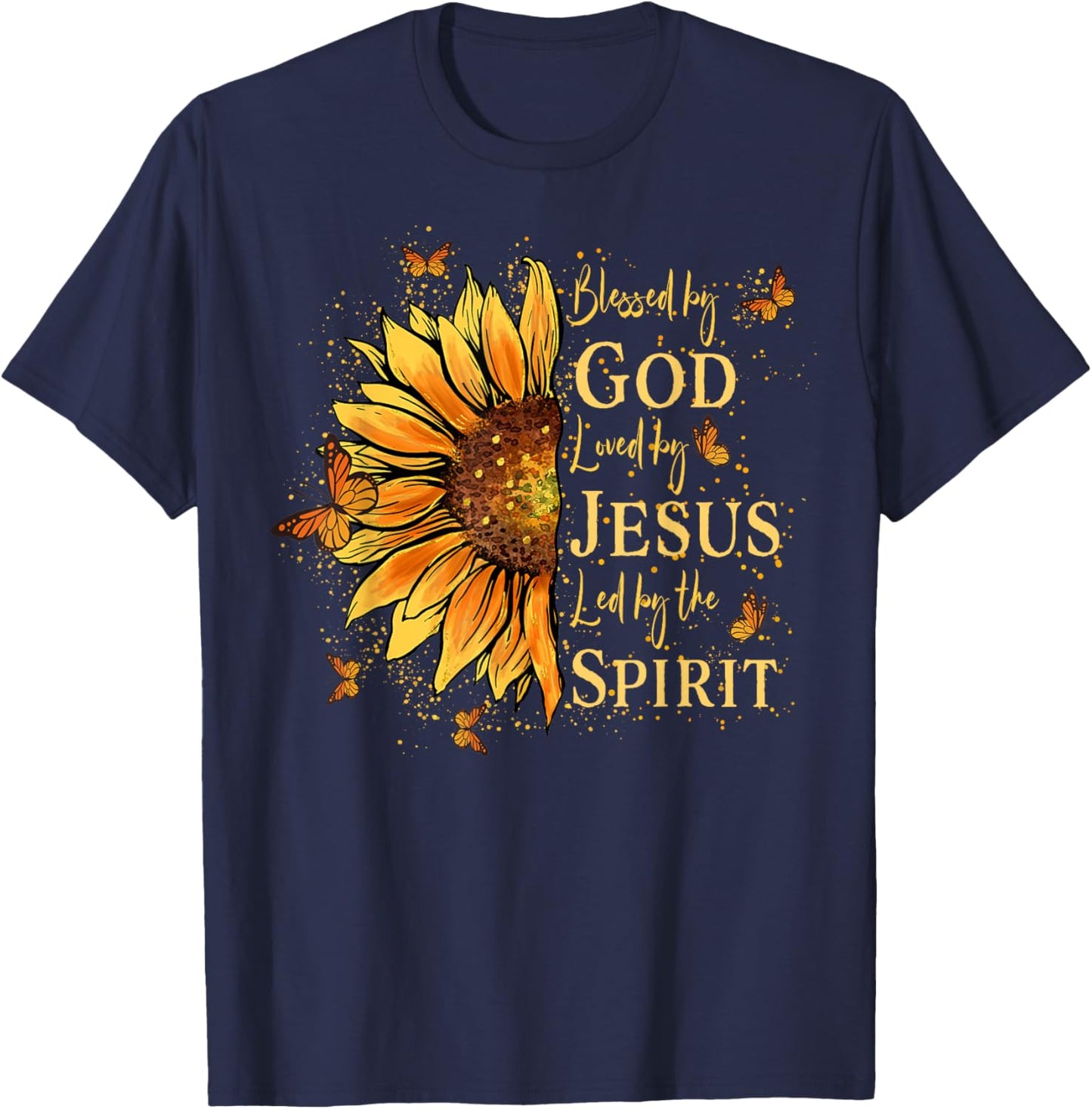 Blessed By God Loved By Jesus Led By The Spirit Sunflower T-Shirt - T-Shirt | Navy