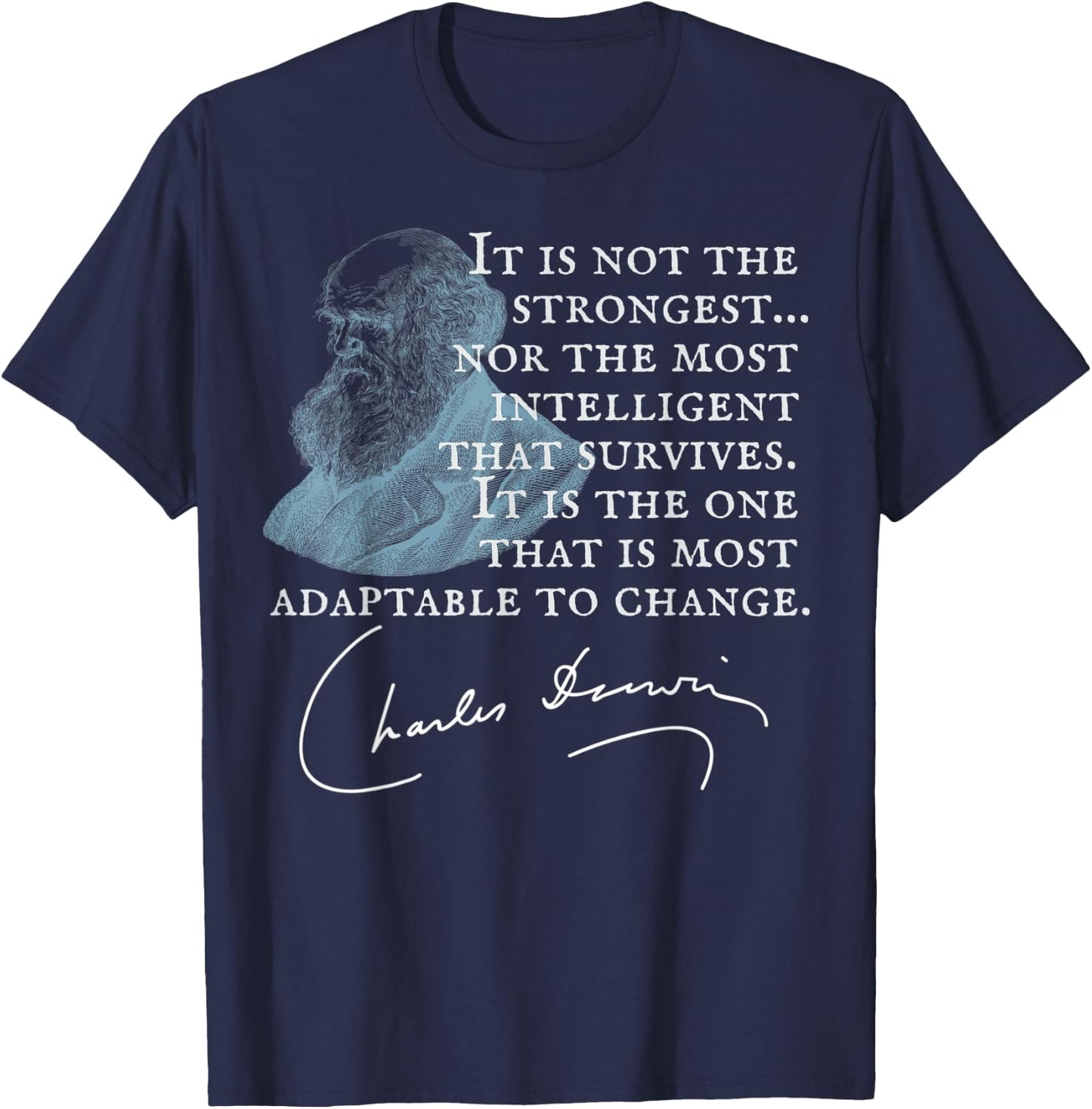 Not the Strongest...most Adaptable to Change Charles Darwin T-Shirt - T-Shirt | Navy