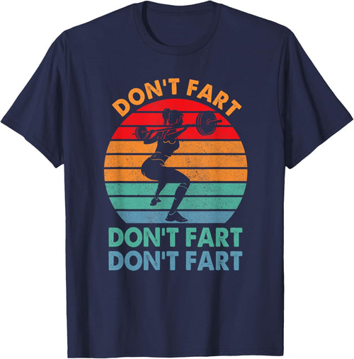 " Don't Fart Funny Fitness Gym Workout Weights Squat"