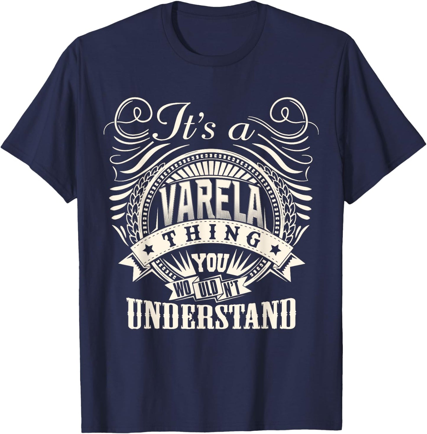 It's A VARELA Thing You Wouldn't Understand VARELA Family T-Shirt - T-Shirt | Navy