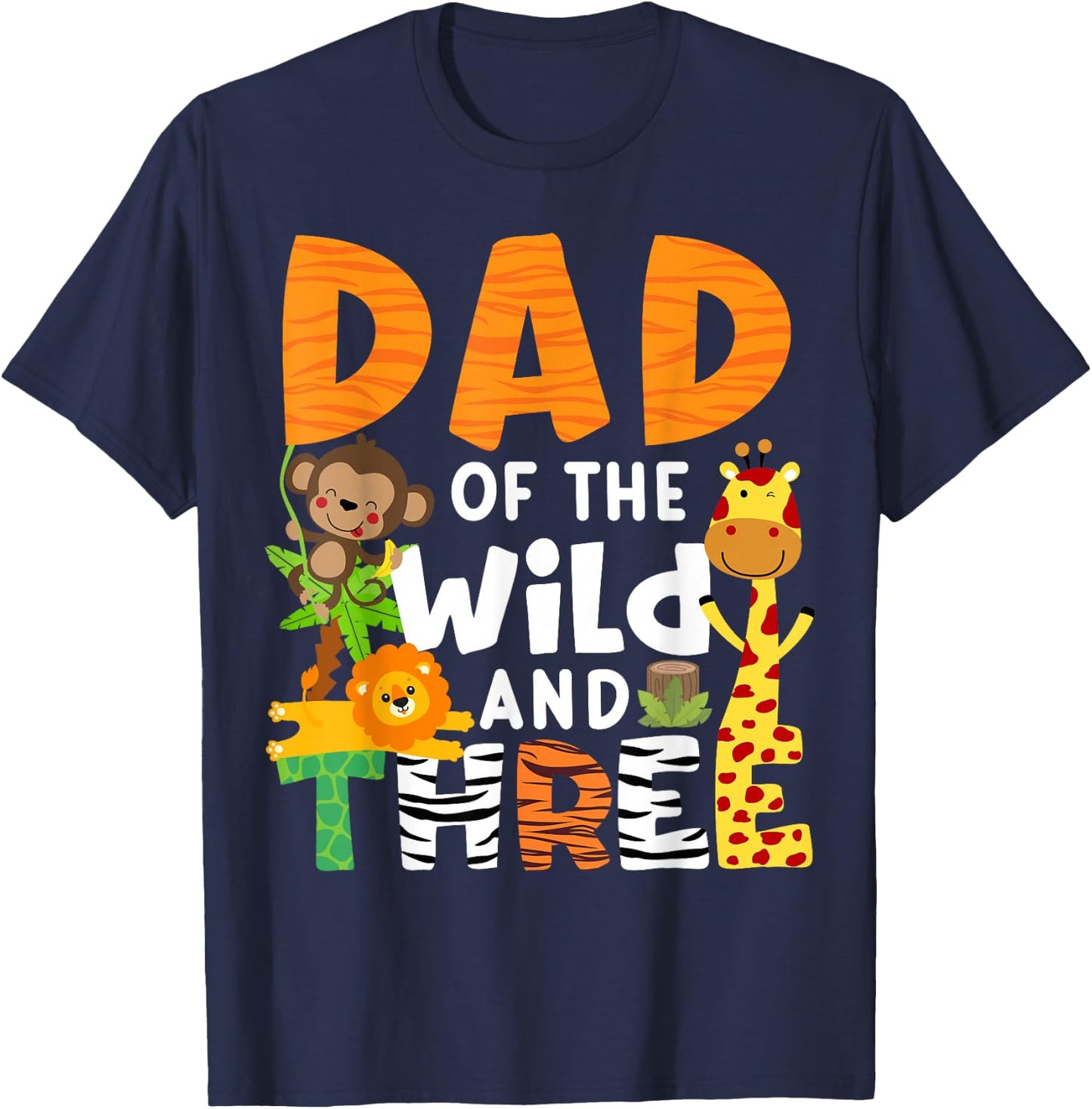 Dad Of The Wild and 3 Three Jungle Zoo Theme Birthday Safari T-Shirt - T-Shirt | Navy