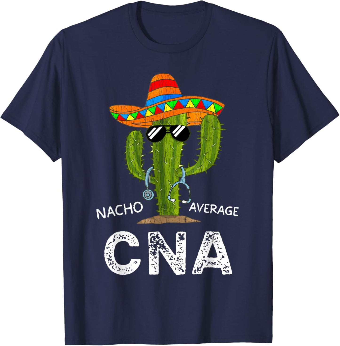 Funny Nacho Average CNA Nurse T-Shirt - T-Shirt | Navy