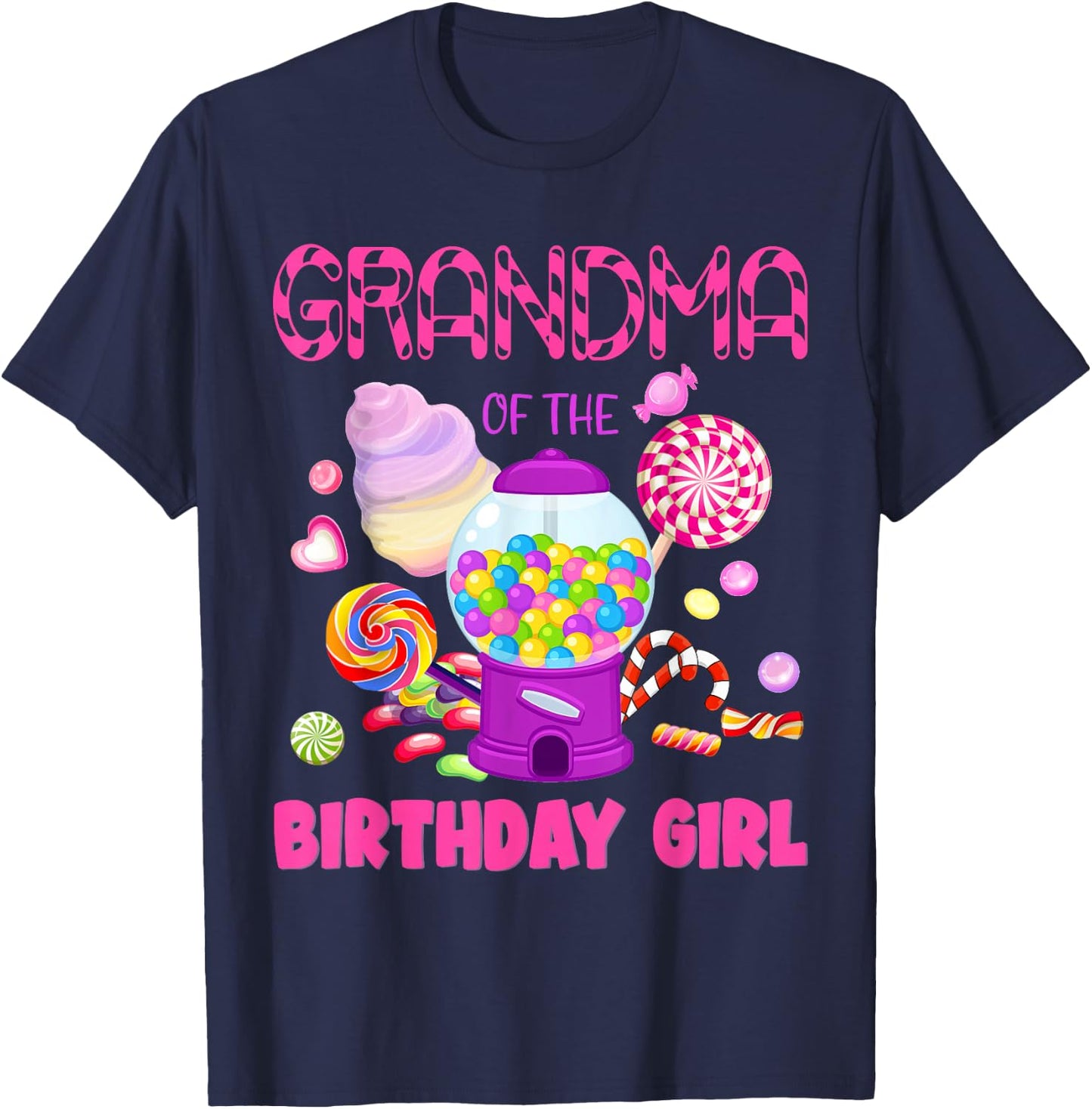 Grandma Of The Birthday Gifts Girl Candyland Candy Birthday T-Shirt - T-Shirt | Navy
