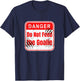 Danger Do Not Feed the Goalie Hockey and Soccer features T-Shirt - T-Shirt | Navy