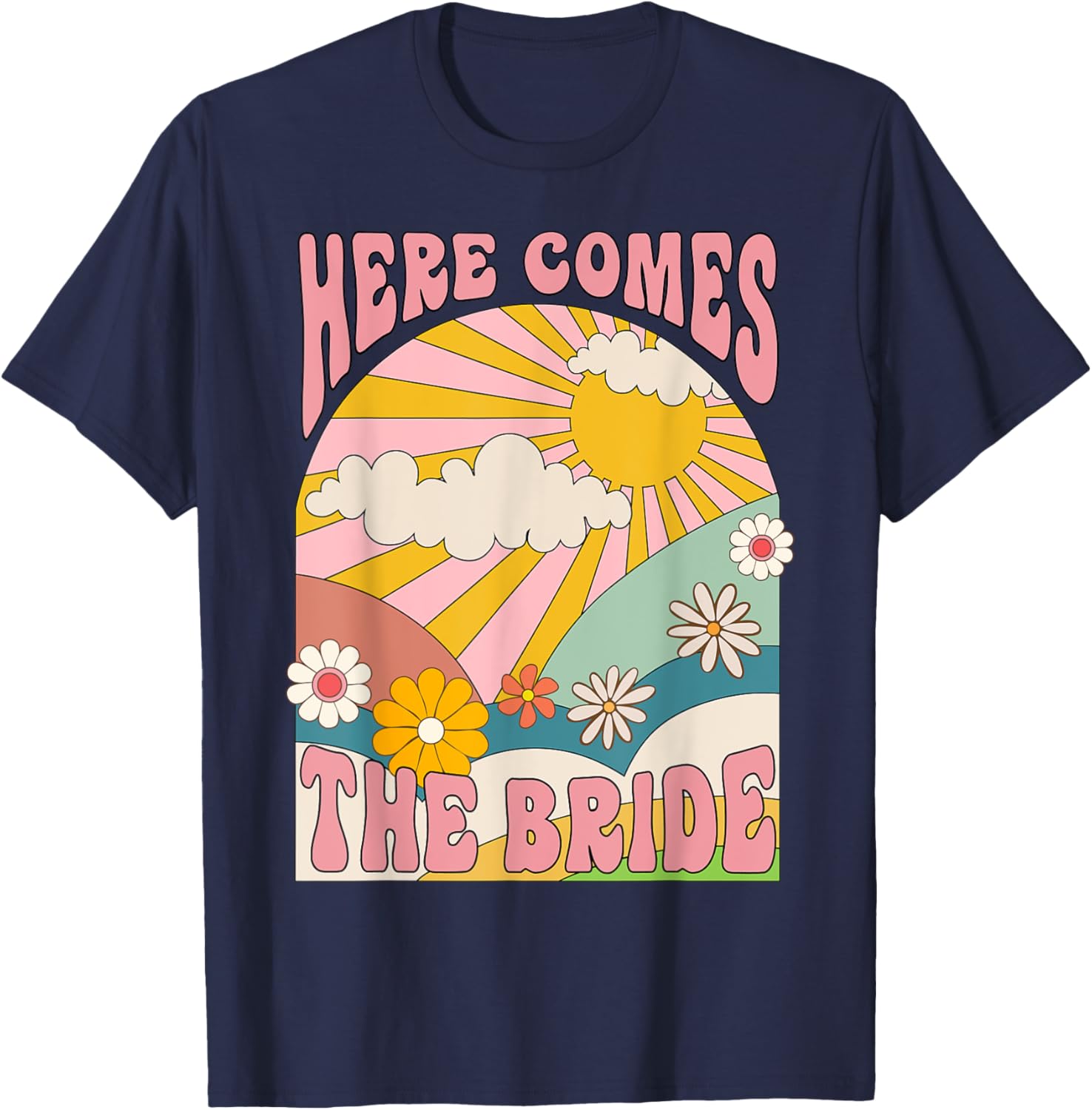 Here Come The Bride Groovy 70s Hippie Bachelorette Party T-Shirt - T-Shirt | Navy
