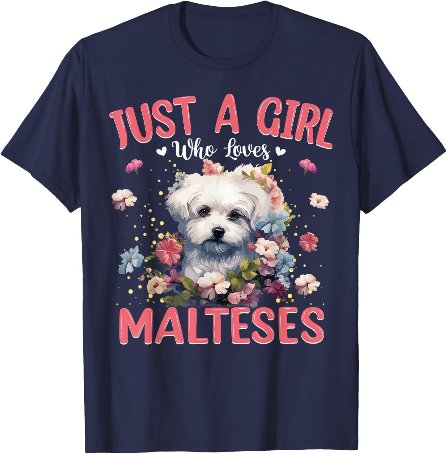 Just A Girl Who Loves Maltese Dog Women and Girls T-Shirt - T-Shirt | Navy