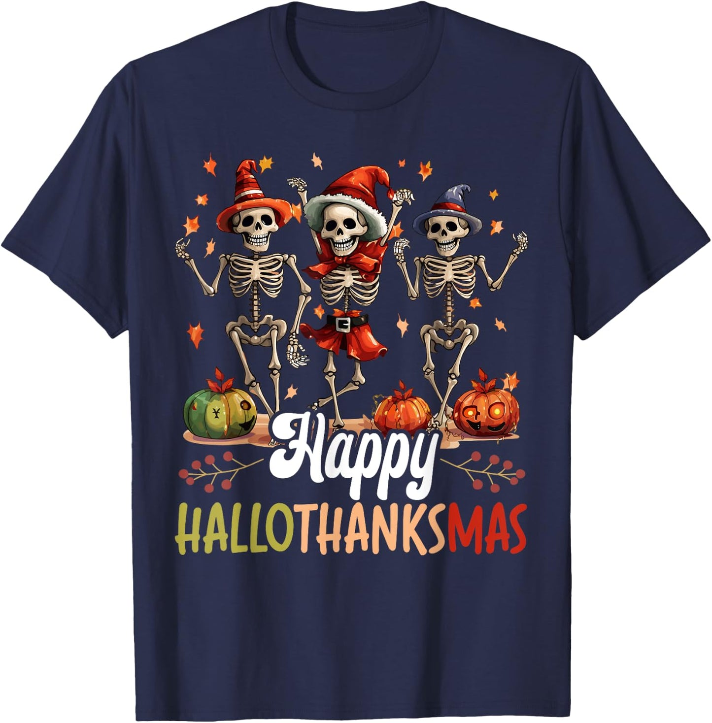 Happy Hallothanksmas Halloween Thanksgiving Christmas T-Shirt - T-Shirt | Navy