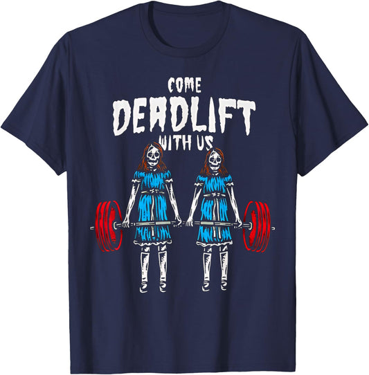 Come Deadlift With Us Weightlifting Bodybuilding Fitness Gym T-Shirt - T-Shirt | Navy