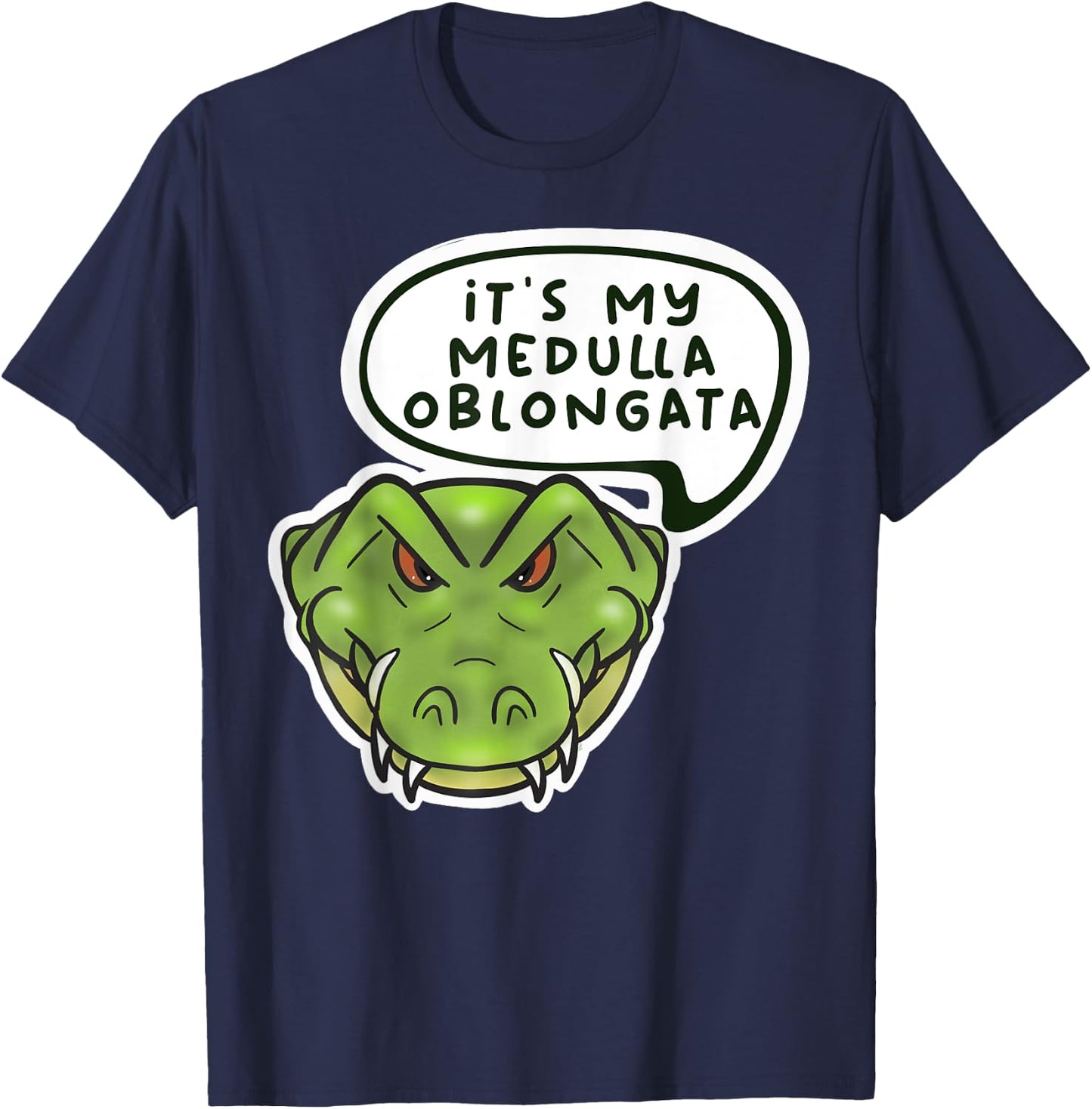 It's My Medulla Oblongata T-Shirt - T-Shirt | Navy