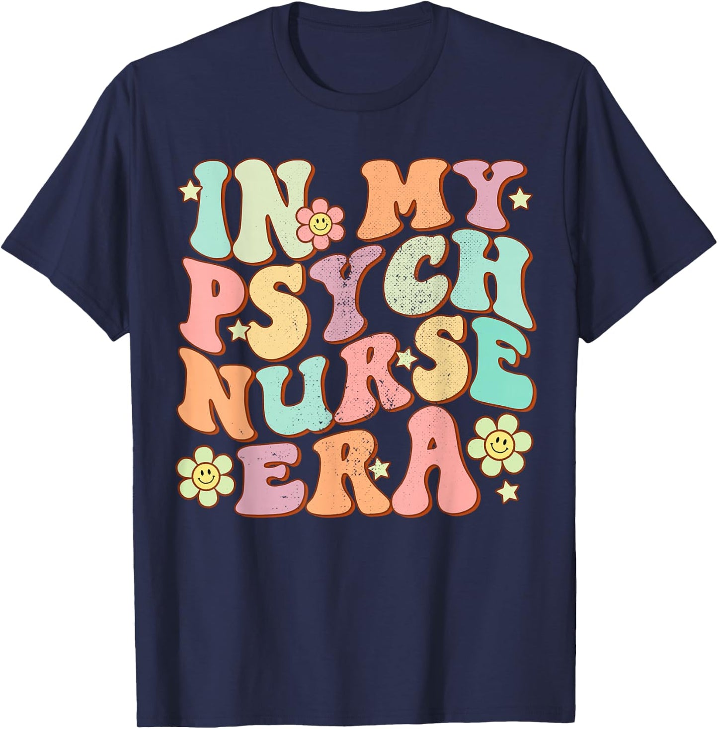 In My Psych Nurse Era Psychiatric Nursing Groovy Retro Funny T-Shirt - T-Shirt | Navy