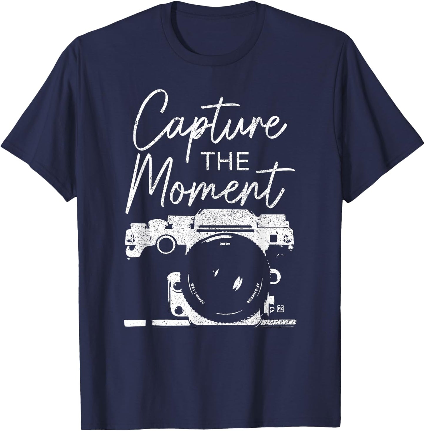 Photographer Capture The Moment Funny Camera Photography T-Shirt - T-Shirt | Navy