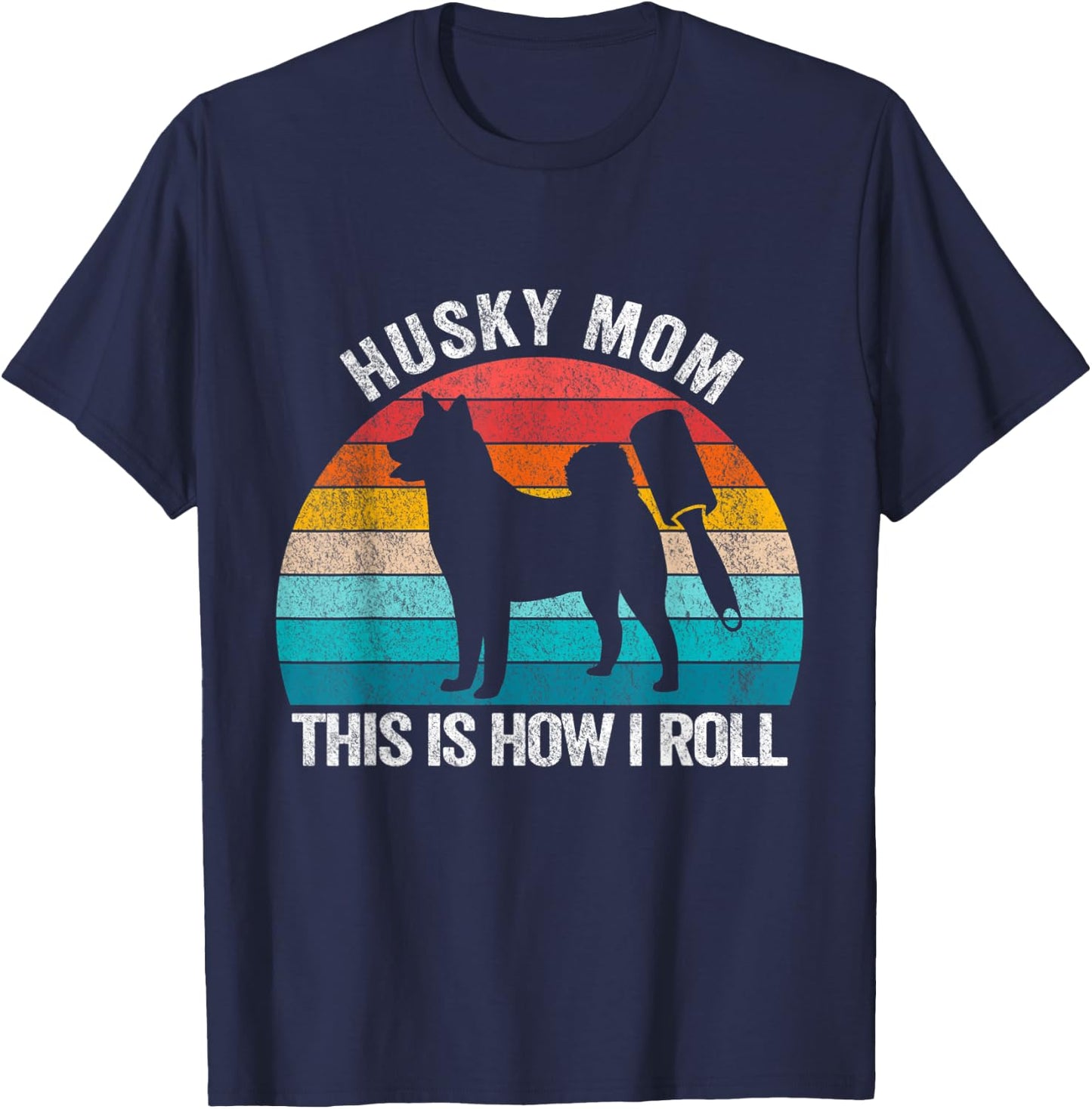 Husky Mom This Is How I Roll Retro Vintage Husky Dog Women T-Shirt - T-Shirt | Navy