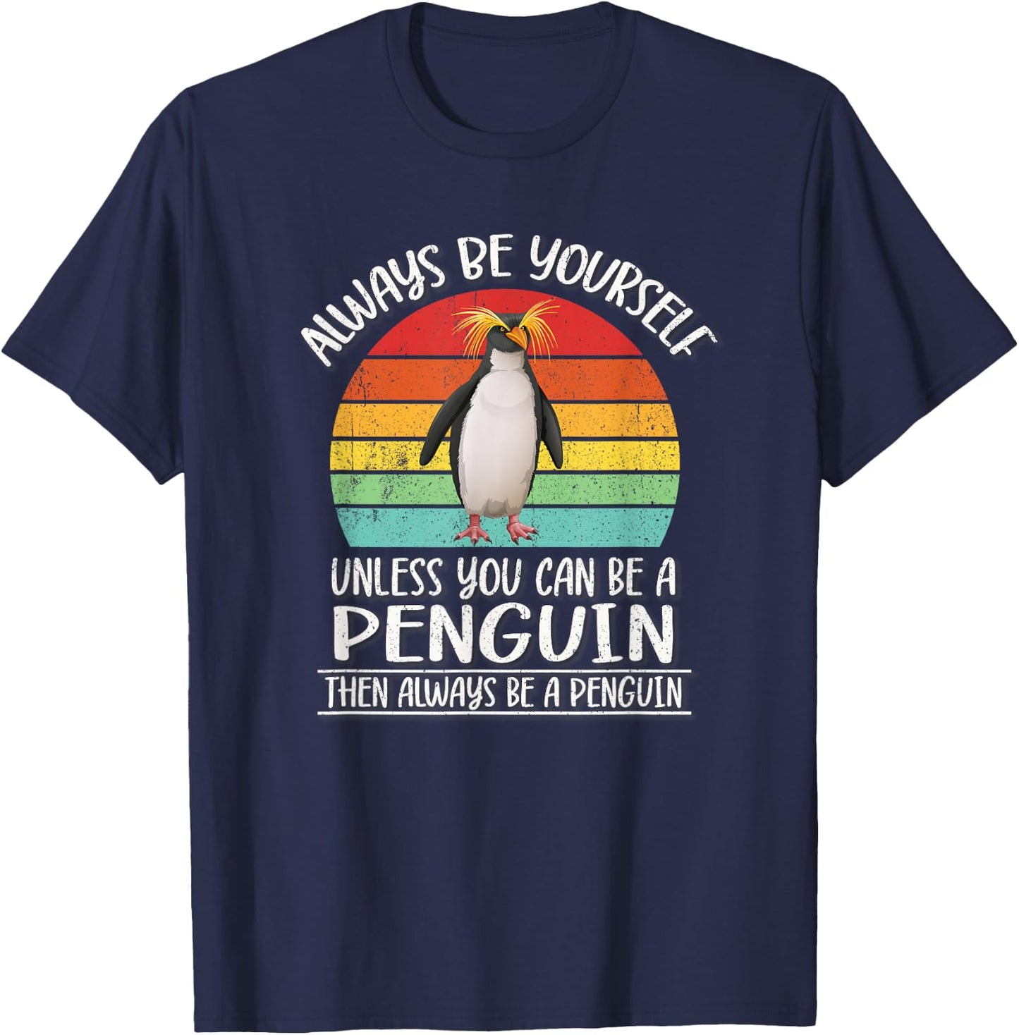 Retro Vintage Always Be Yourself Macaroni Penguin Lover T-Shirt - T-Shirt | Navy