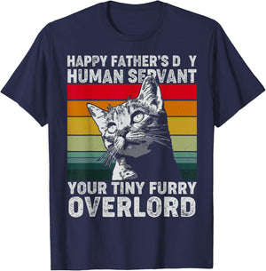 Happy Father's Day Human Servant Your Tiny Furry Overlord T-Shirt - T-Shirt | Navy