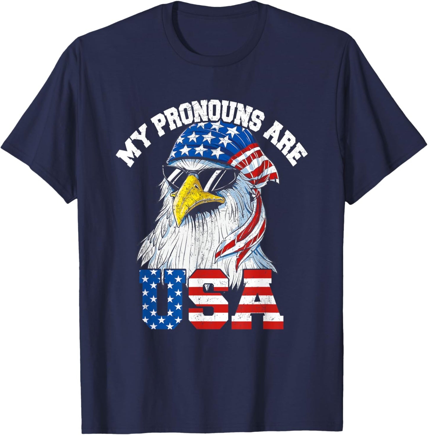 My Pronouns Are USA Patriotic Eagle Funny 4th of July T-Shirt - T-Shirt | Navy