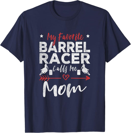 My Favorite Barrel Racer Calls Me Mom Barrel Racing Mom T-Shirt - T-Shirt | Navy