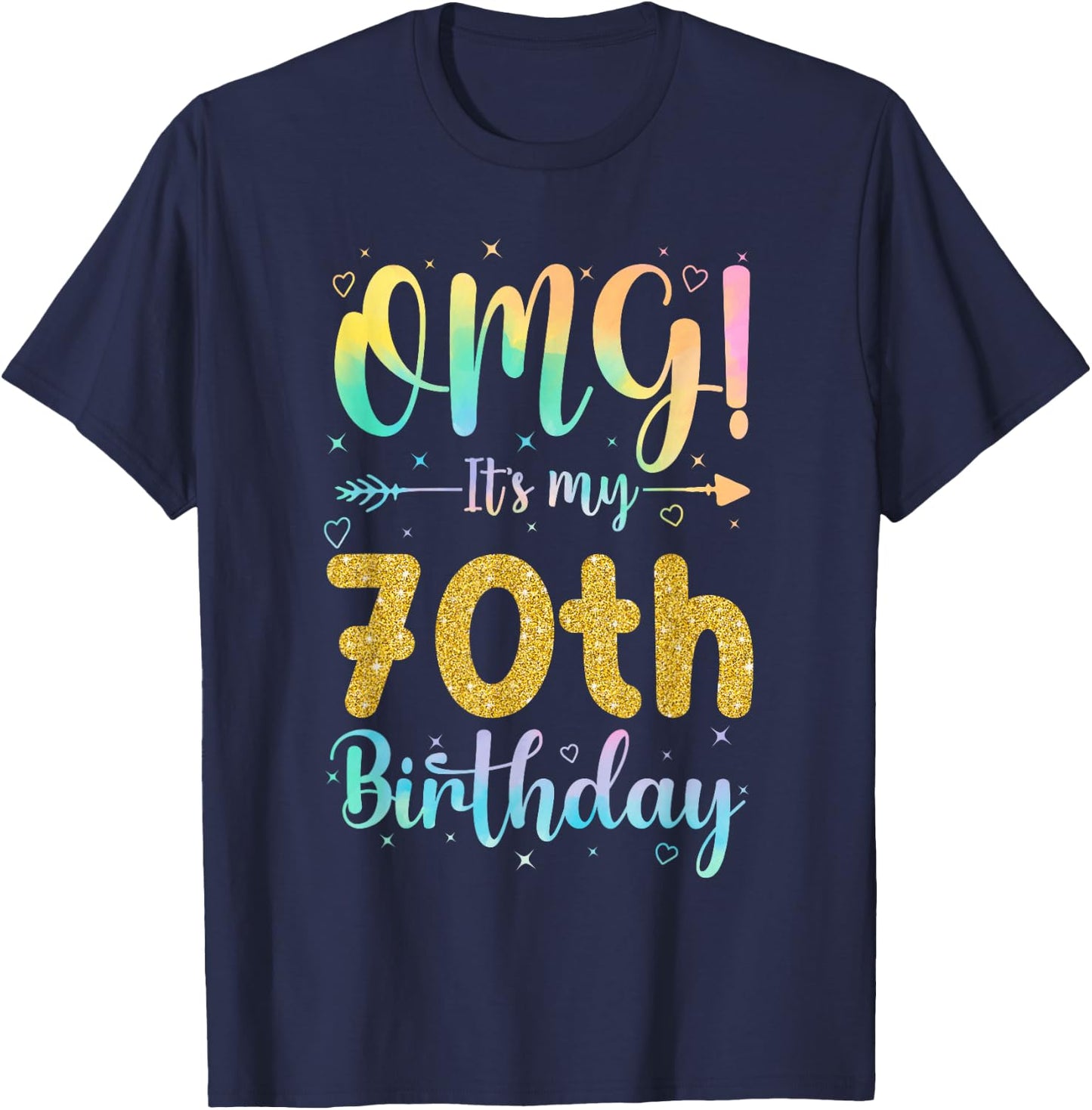 OMG It's My 70th Birthday Girls Shirts 70 Years Old Birthday T-Shirt - T-Shirt | Navy