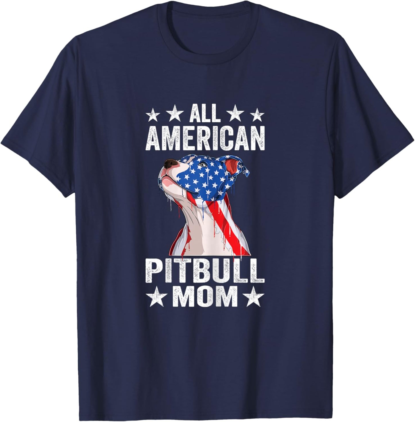 All American Pitbull Mom Patriotic 4th of July Pitbull T-Shirt - T-Shirt | Navy