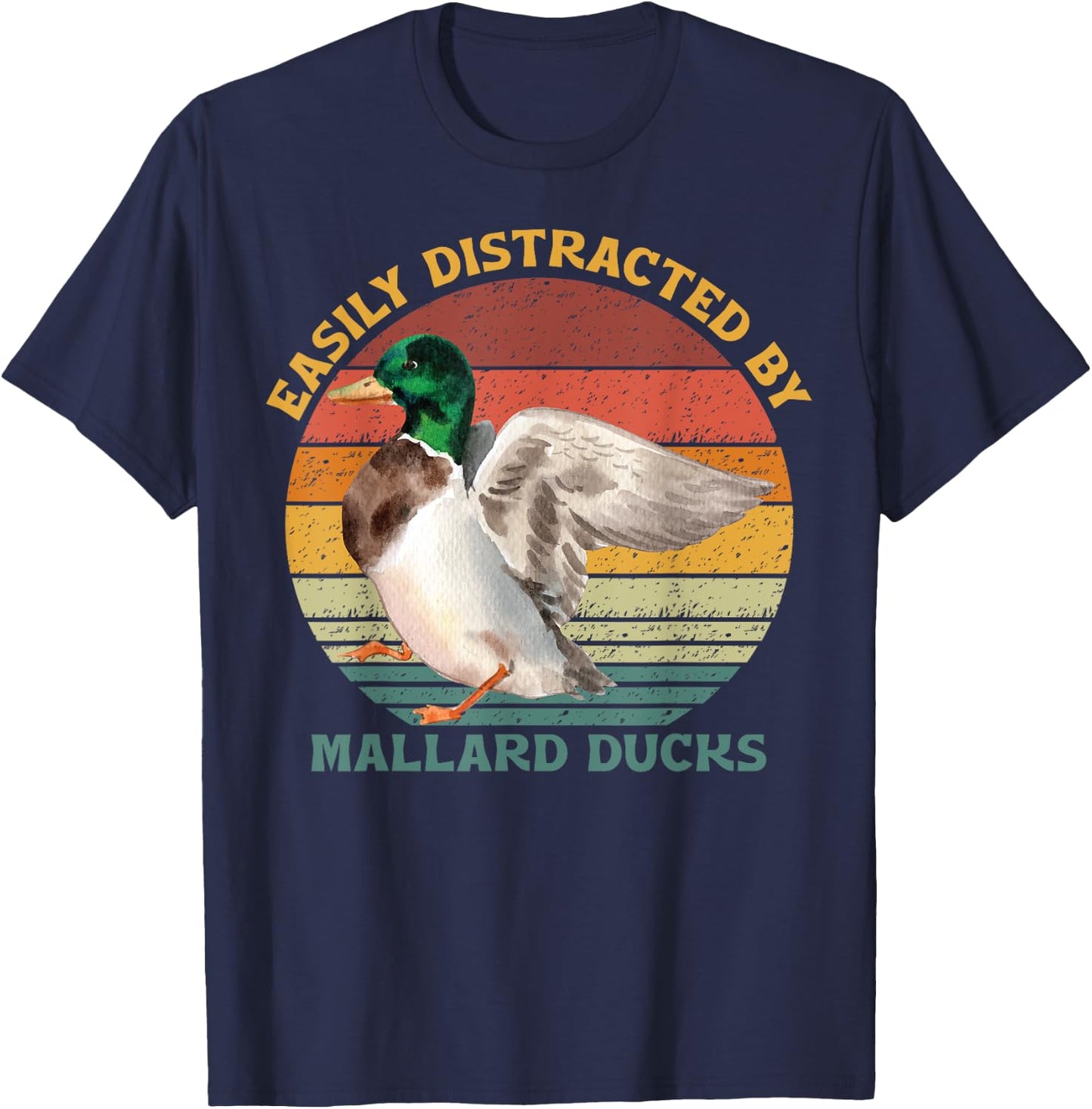 Funny Waterfowl Wild Birds Easily Distracted By Mallard Duck T-Shirt - T-Shirt | Navy