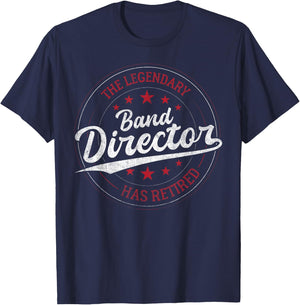 Legendary Retired Band Director T-Shirt - T-Shirt | Navy