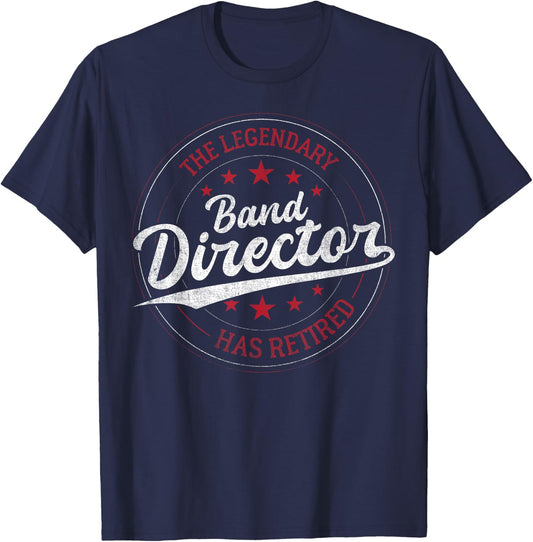 Legendary Retired Band Director T-Shirt - T-Shirt | Navy