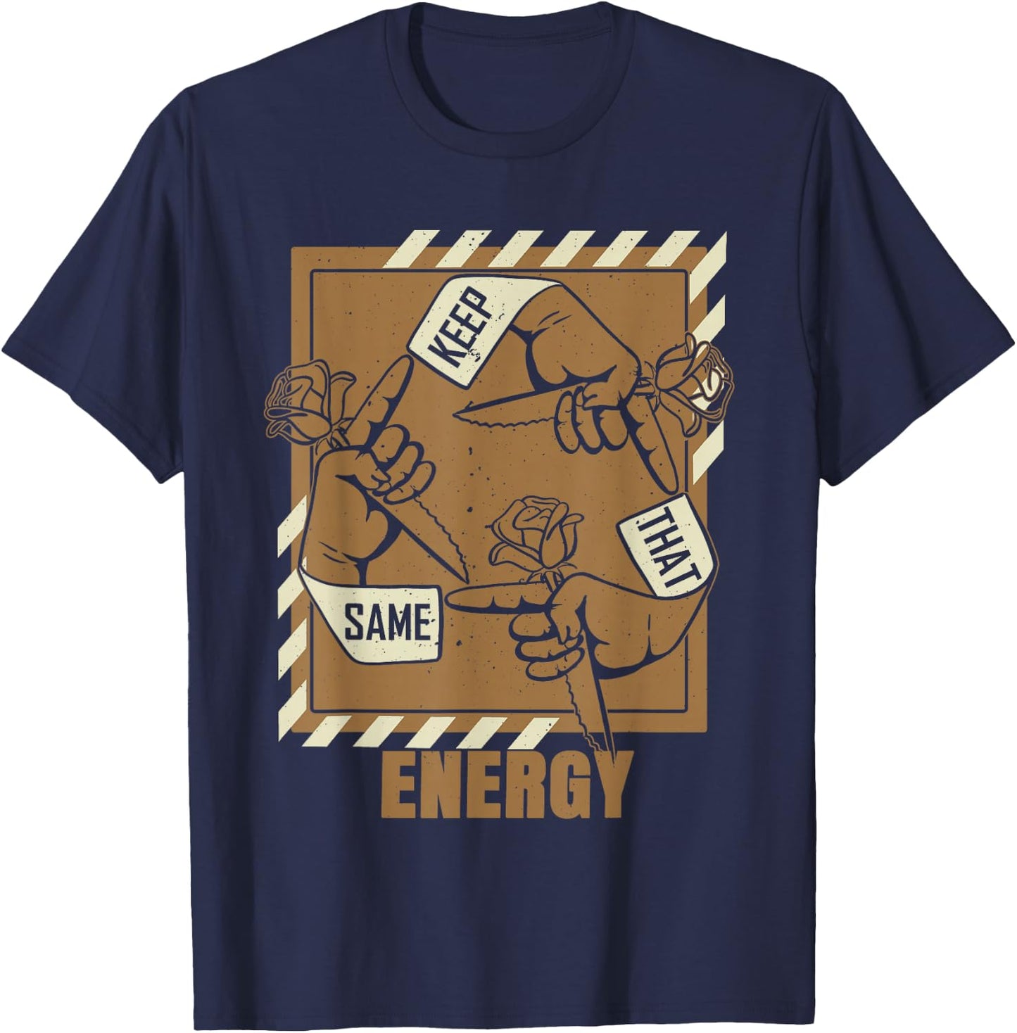 Brown Keep That Same Energy Brown Color Graphic T-Shirt - T-Shirt | Navy