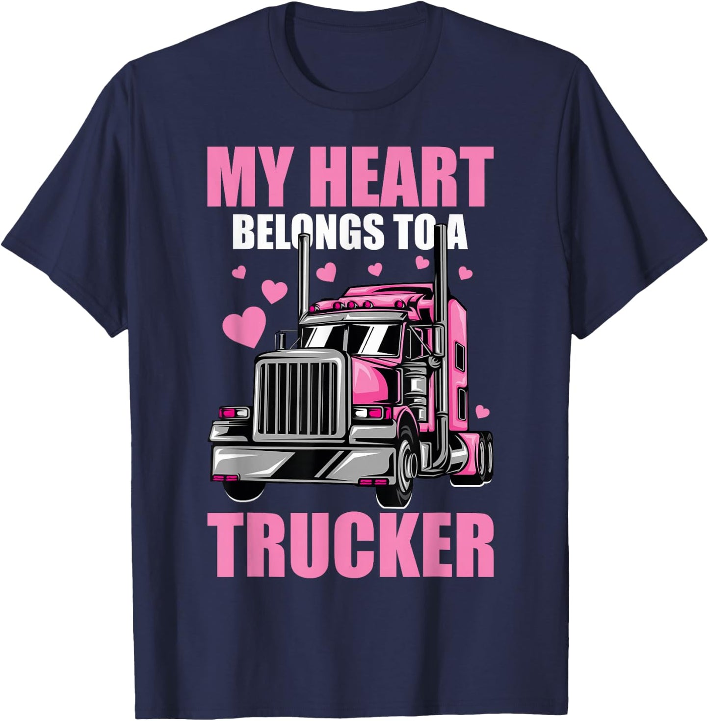 Cute My Heart Belongs To A Trucker Wife Trucker Girlfriend T-Shirt - T-Shirt | Navy