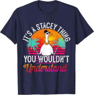 It's A Stacey Thing You Wouldn't Understand Funny Stacey T-Shirt - T-Shirt | Navy