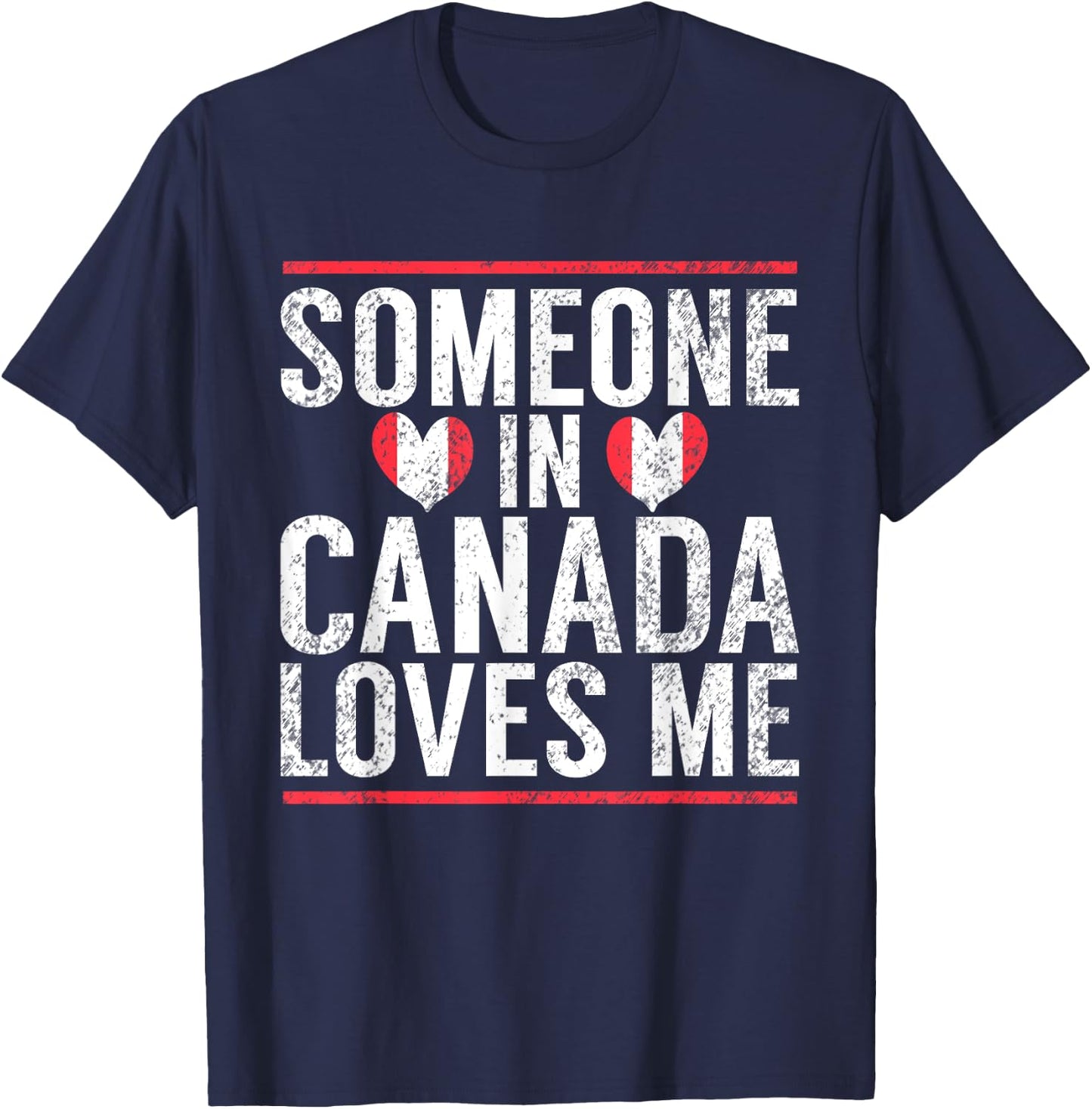 Someone in Canada Loves me Canadian T-Shirt - T-Shirt | Navy