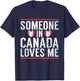 Someone in Canada Loves me Canadian T-Shirt - T-Shirt | Navy